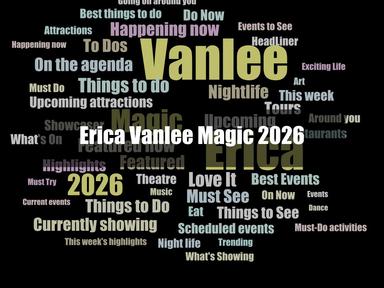 Starring, Direct from Sydney, Female Magician Erica Vanlee!