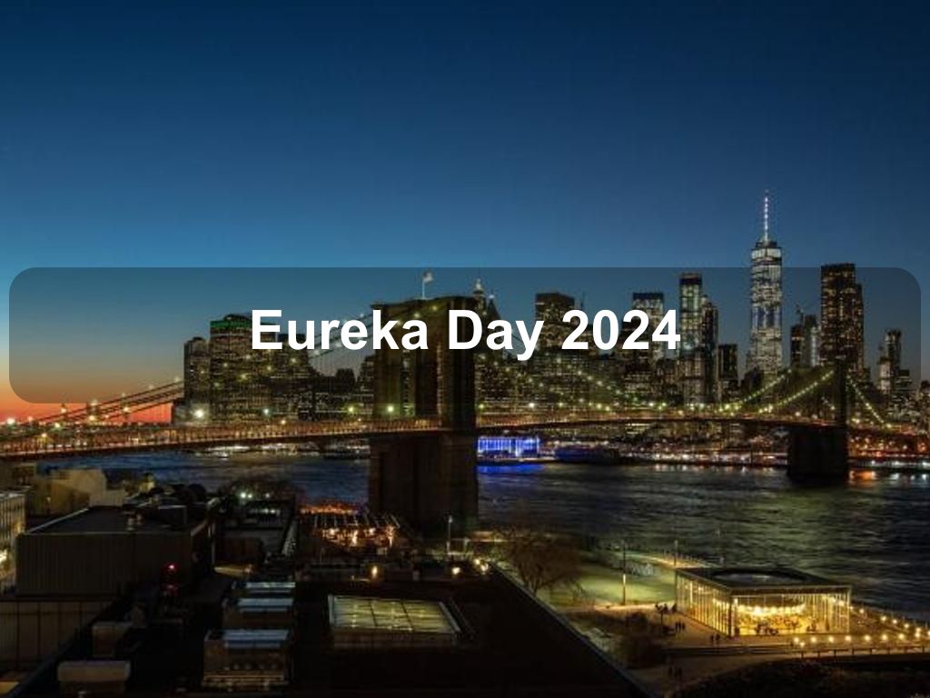 Eureka Day 2024 | New York Ny