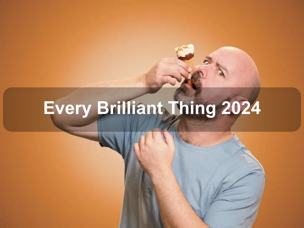 Every Brilliant Thing 2024 | What's on in Kingston