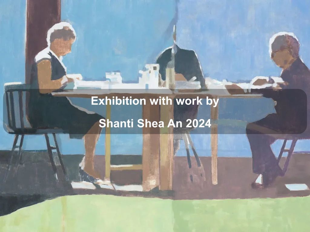 Exhibition with work by Shanti Shea An 2024 | What's on in Acton