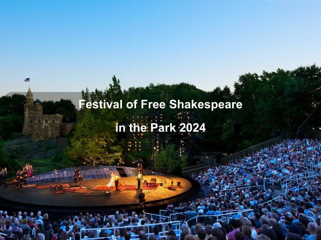 Festival of Free Shakespeare in the Park 2024 | Manhattan Ny