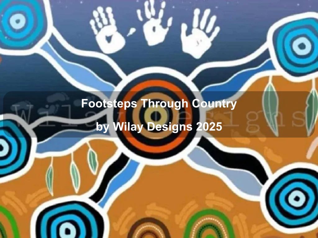 Footsteps Through Country by Wilay Designs 2025 | What's on in Belconnen Footsteps Through Country by Wilay Designs 2025 | What's on in Belconnen