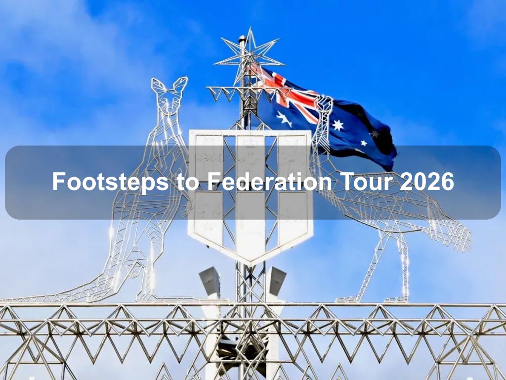 Footsteps to Federation Tour 2026 | What's on in Canberra
