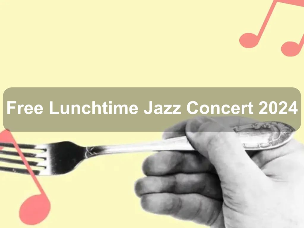 Free Lunchtime Jazz Concert 2024 | What's on in Acton