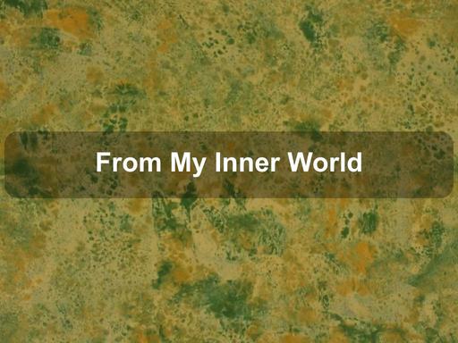 From My Inner World' a solo exhibition by Jeremy Barrett From My Inner World' a solo exhibition by Jeremy Barrett