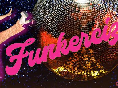 Glam Funk and Amplified Fitness Presents.. Funkercize!A FRINGE WORLD First! Listen to the grooves and follow the moves! ...