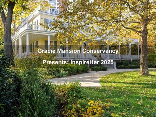 Take a tour of Gracie Mansion and hear from two inspiring and successful business women at this daytime event.