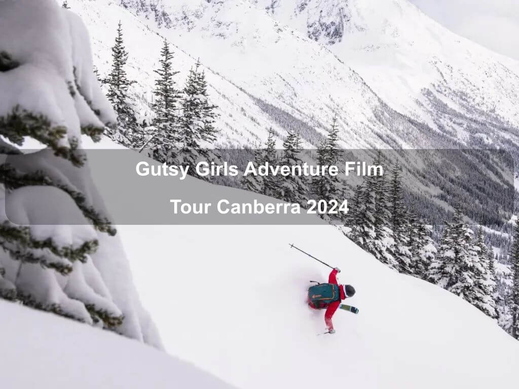 Gutsy Girls Adventure Film Tour Canberra 2024 | Events Canberra | What's on in Acton