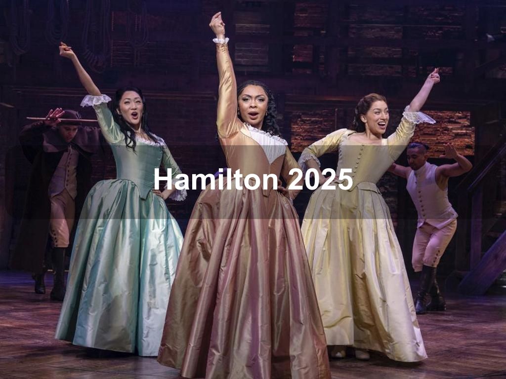 Hamilton 2025 | What's on in New York NY