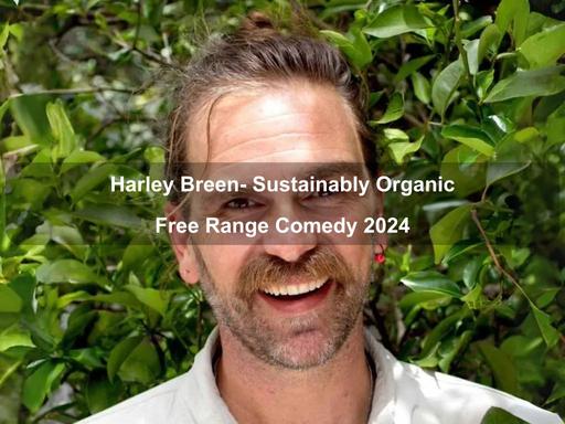 The award-winning Harley Breen, a stand-up comedian, podcaster, actor, and TV regular will return to Australian stages in May 2024 with his brand-new show SUSTAINABLY ORGANIC, FREE-RANGE COMEDY