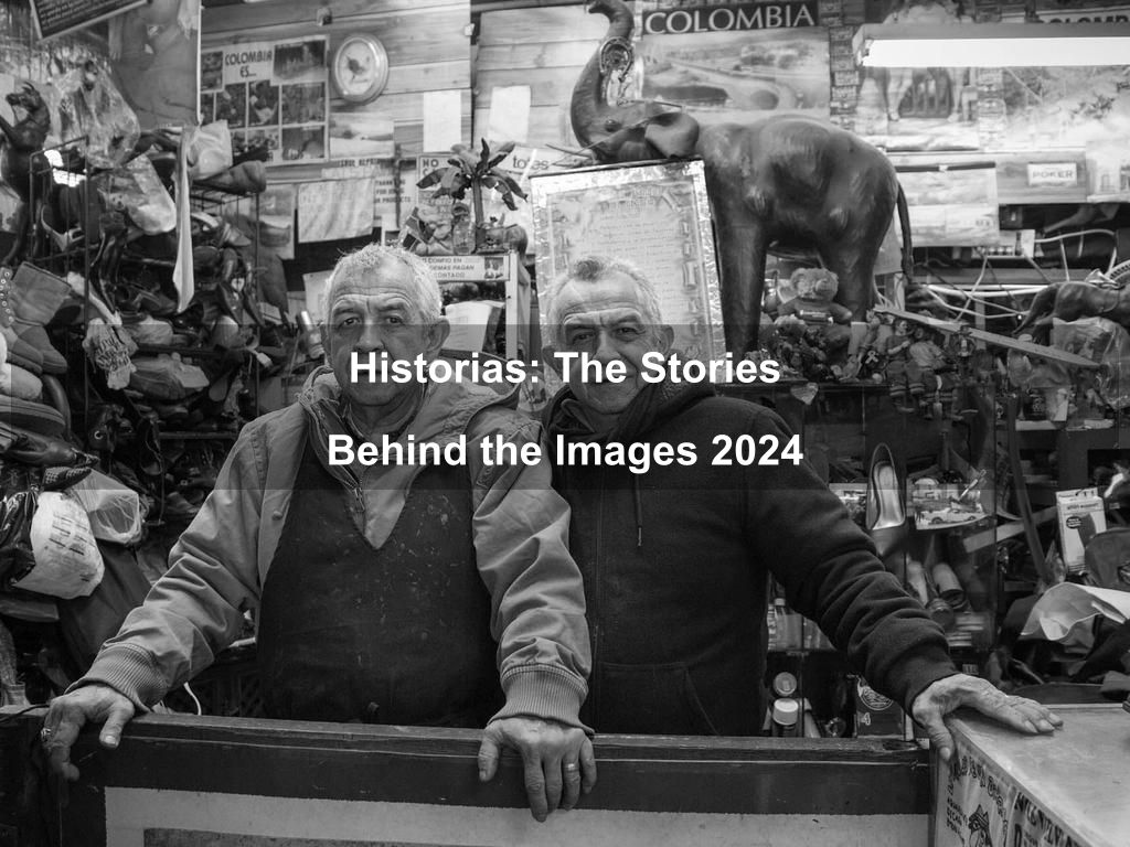 Historias: The Stories Behind the Images 2025 | What's on in Bronx NY