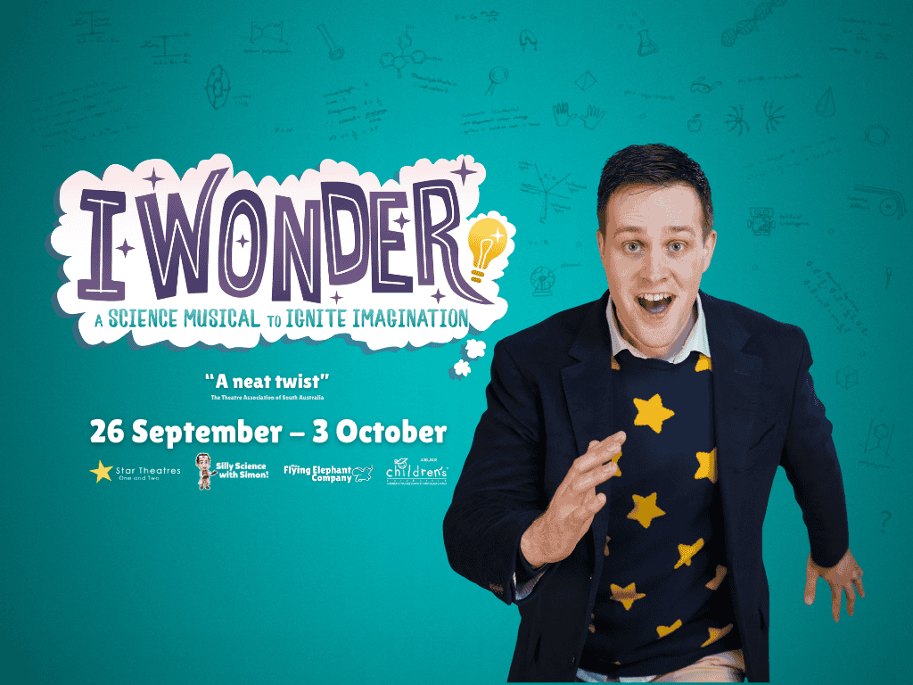 I Wonder 2025 | What's on in Adelaide I Wonder 2025 | What's on in Adelaide