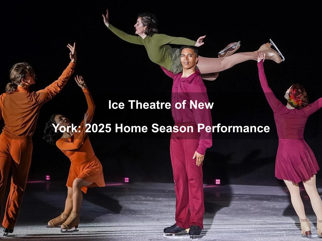 Ice Theatre of New York: 2025 Home Season Performance | What's on in Manhattan NY