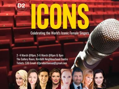 D2 Productions are proud to present our first offering of our 3rd Season: 'ICONS' - An intimate cabaret celebrating the music of the world's most iconic female singers.