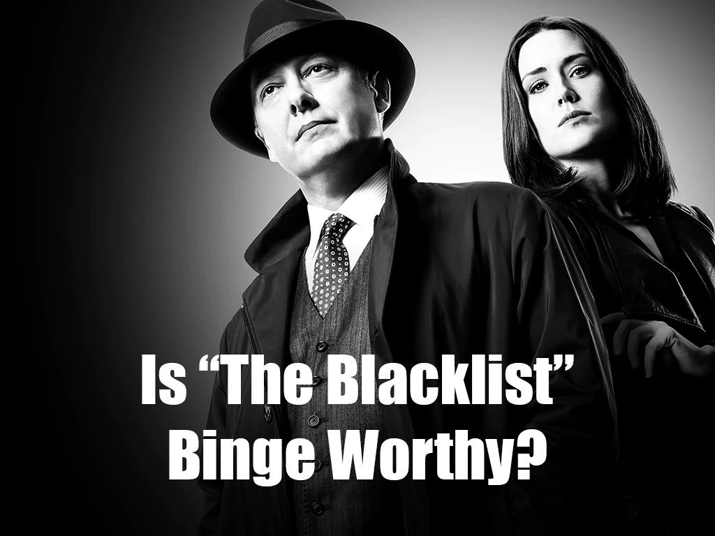 Is the Blacklist Binge Worthy? | UpNext