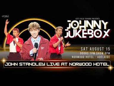 Fresh off his breakout Top 6 run on Australian Idol, John Standley is hitting the road with his electrifying Johhny Jukebox LIVE show!