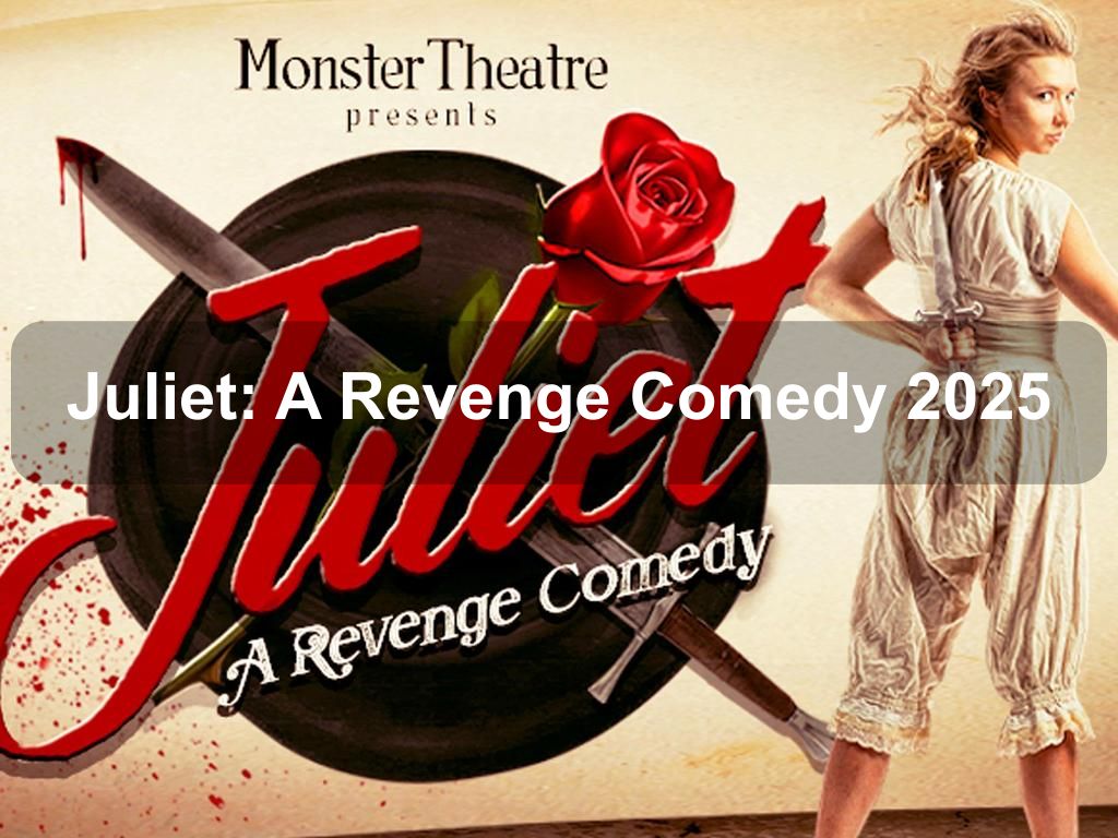 Juliet: A Revenge Comedy 2025 | What's on in New York NY