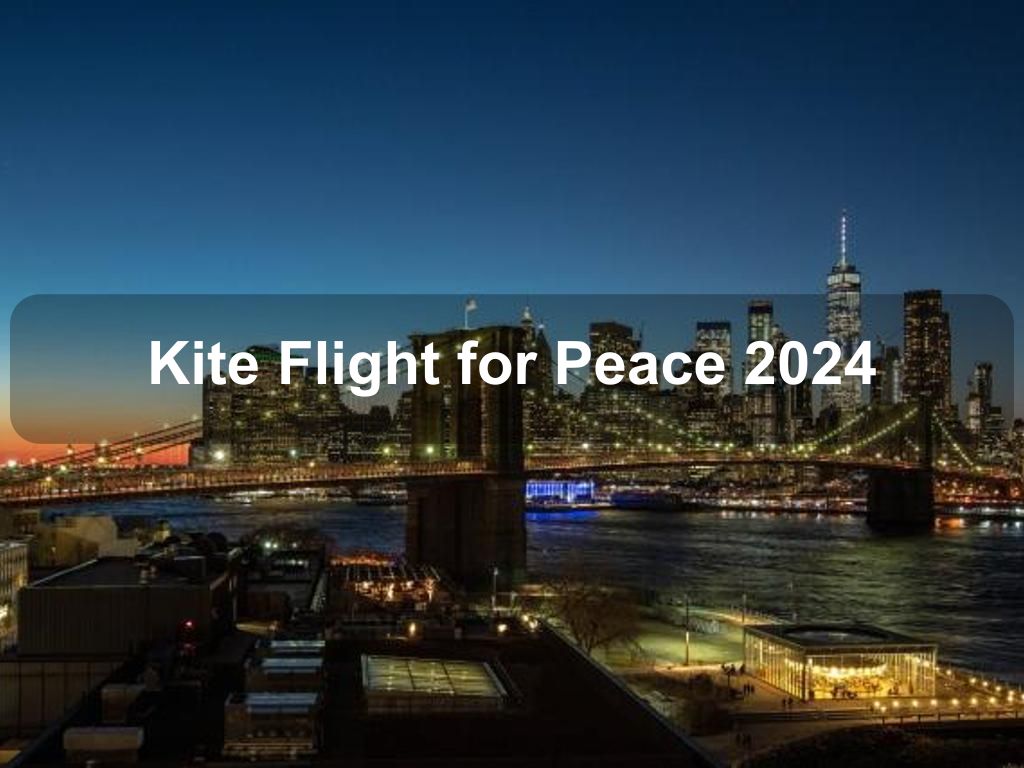 Kite Flight for Peace 2024 | What's on in Roosevelt Island NY