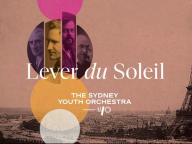 Step into a shimmering world of French Impressionism as The Sydney Youth Orchestra opens its 2025 season, on March 15th at Verbuggen Hall, with an evening concert, “Lever du Soleil” (Sunrise), featuring the works of Satie, Ravel and Debussy.