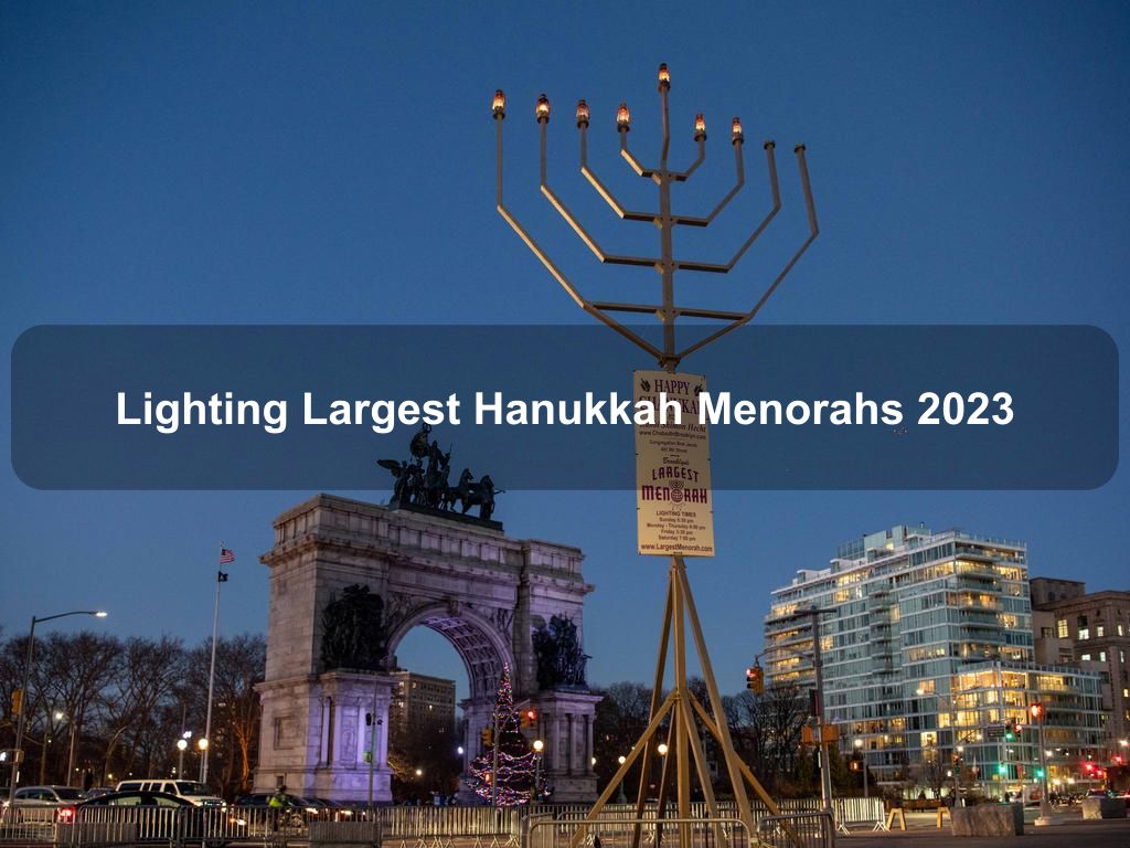 Lighting Largest Hanukkah Menorahs 2023 | New York Ny