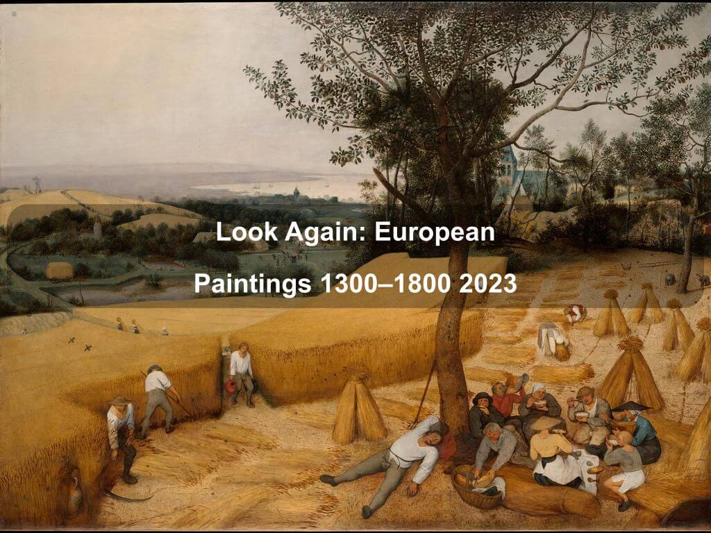 Look Again: European Paintings 1300-1800 2023 | What's on in Manhattan NY