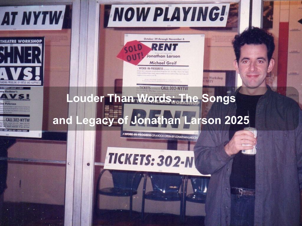 Louder Than Words: The Songs and Legacy of Jonathan Larson 2025 | What's on in Manhattan NY