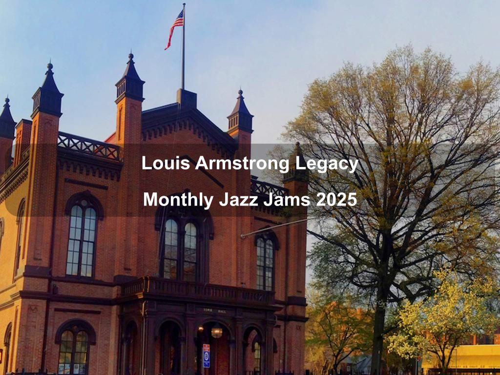 Louis Armstrong Legacy Monthly Jazz Jams 2025 | What's on in Queens NY