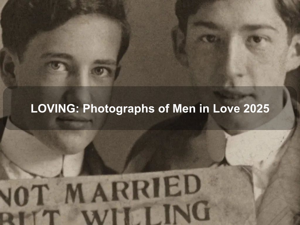 LOVING: Photographs of Men in Love 2025 | What's on in Canberra