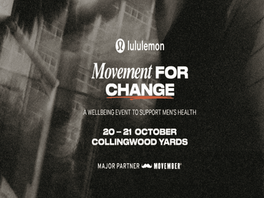 Join lululemon and Movember for the Movement for Change Event this week, set in the heart of Collingwood