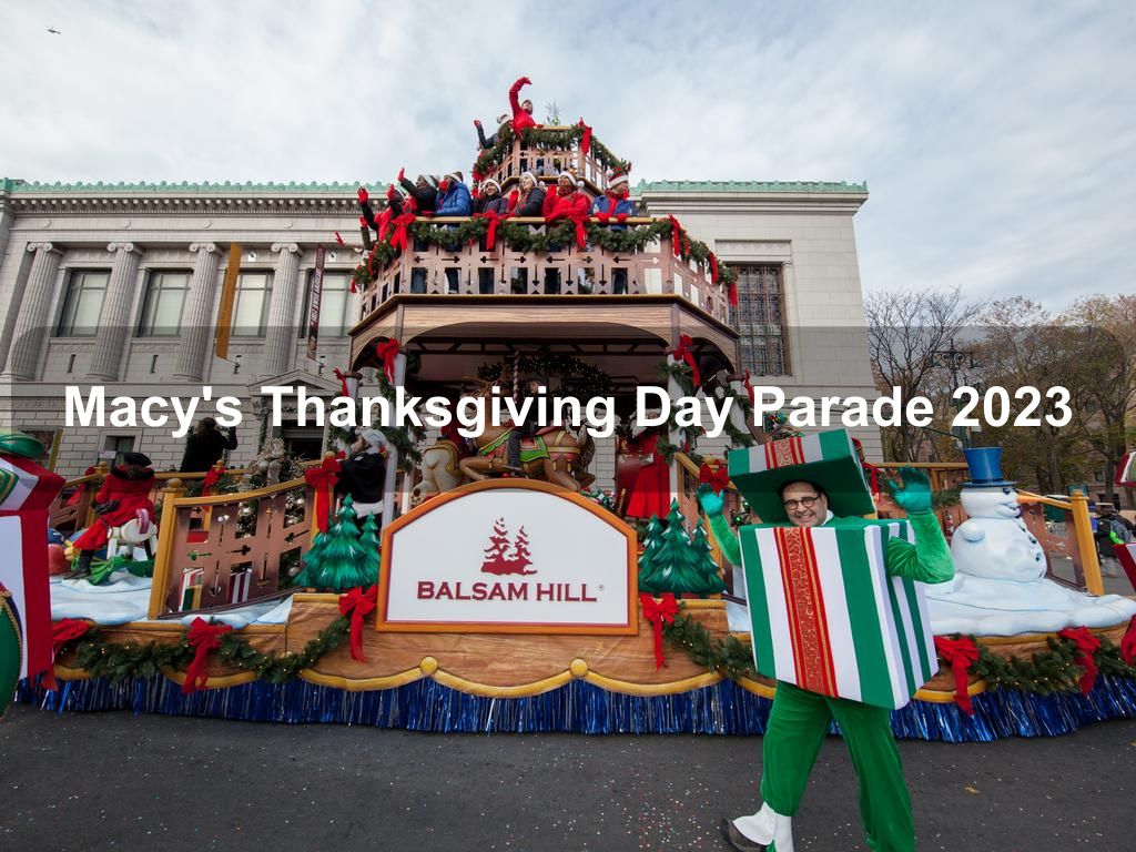 Macy's Thanksgiving Day Parade 2023 | Manhattan Ny
