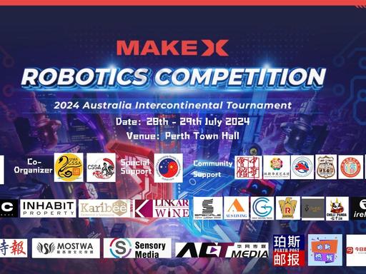 MakeX Robotics Competition Committee and Australian organizer - STEAM Future Education Association Inc. sincerely invite...