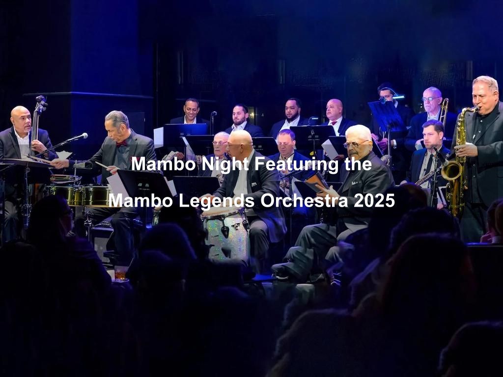 Mambo Night Featuring the Mambo Legends Orchestra 2025 | What's on in Manhattan NY