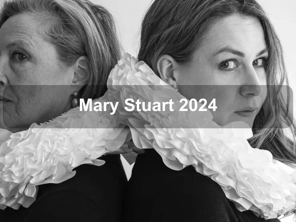 Mary Stuart 2024 | What's on in Kingston