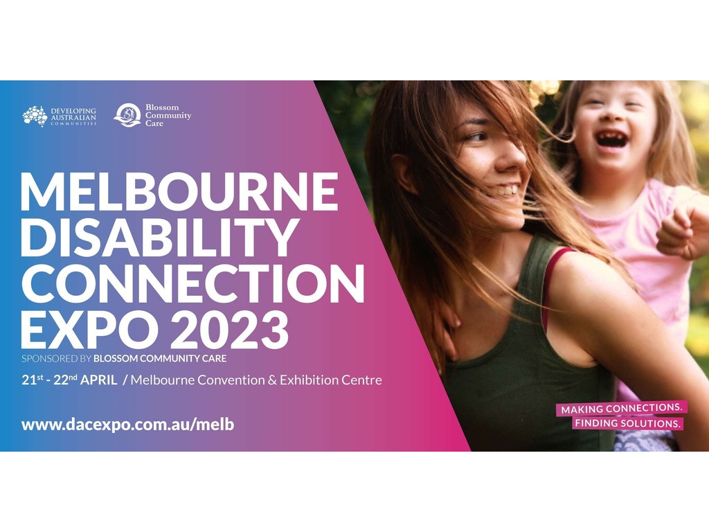 Melbourne Disability Connection Expo 2023 sponsored by Blossom Community Care | South Wharf
