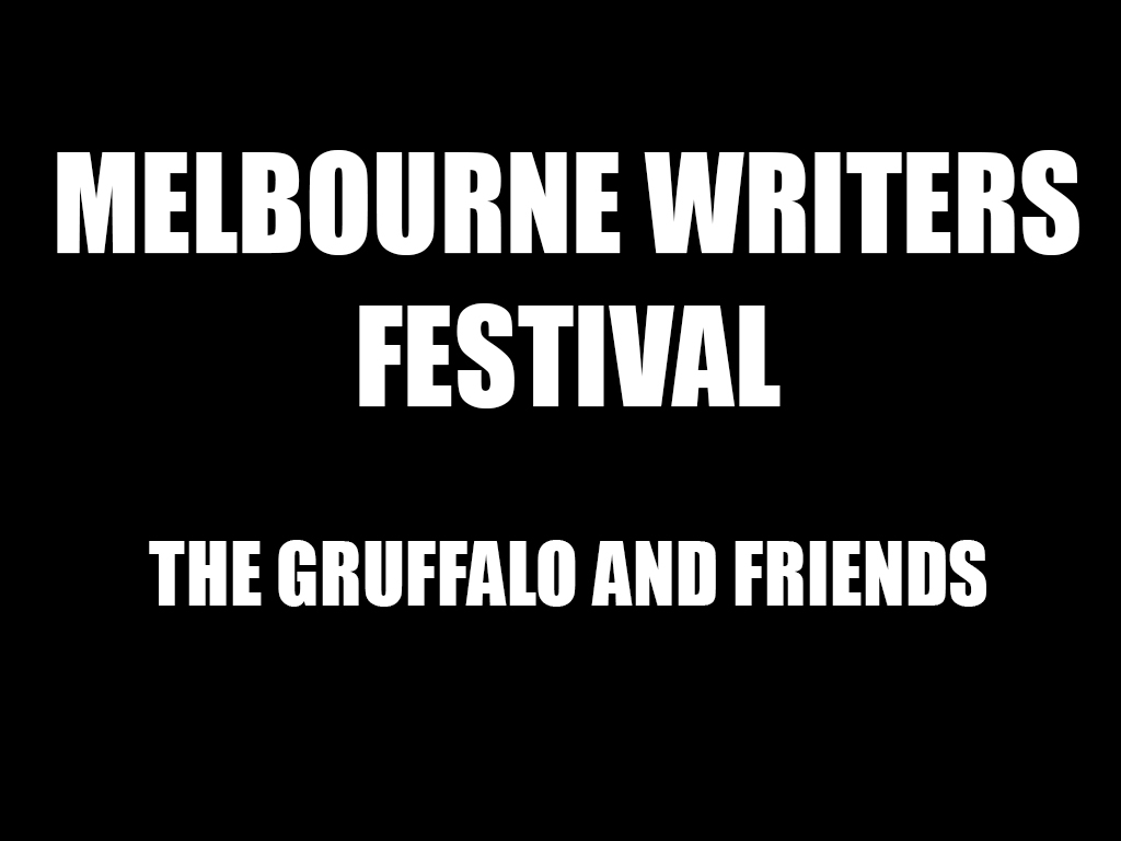Melbourne Writers Festival The Gruffalo and Friends 2020 | Melbourne