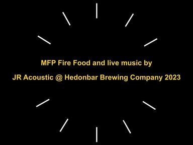 Mat from MFP Fire Foods will be setting up in the beer garden all weekend - Cooking up his delicious food.  JR Acoustic ...