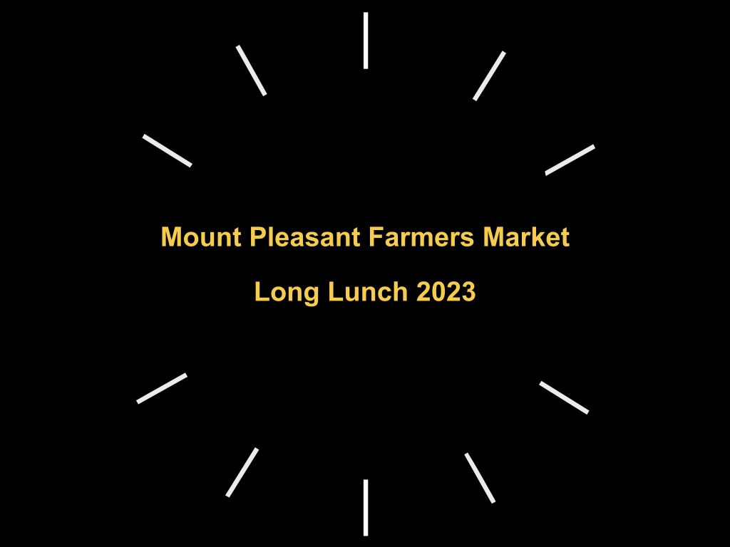 Mount Pleasant Farmers Market Long Lunch 2023 | Mount Pleasant