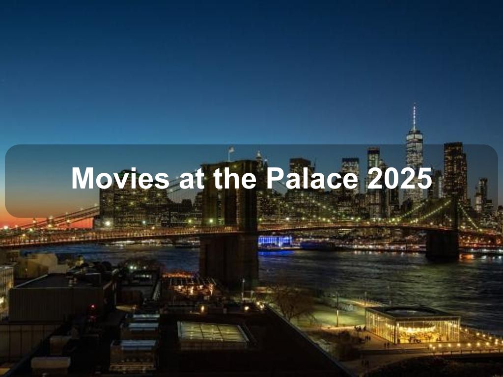 Movies at the Palace 2025 | What's on in Manhattan NY Movies at the Palace 2025 | What's on in Manhattan NY