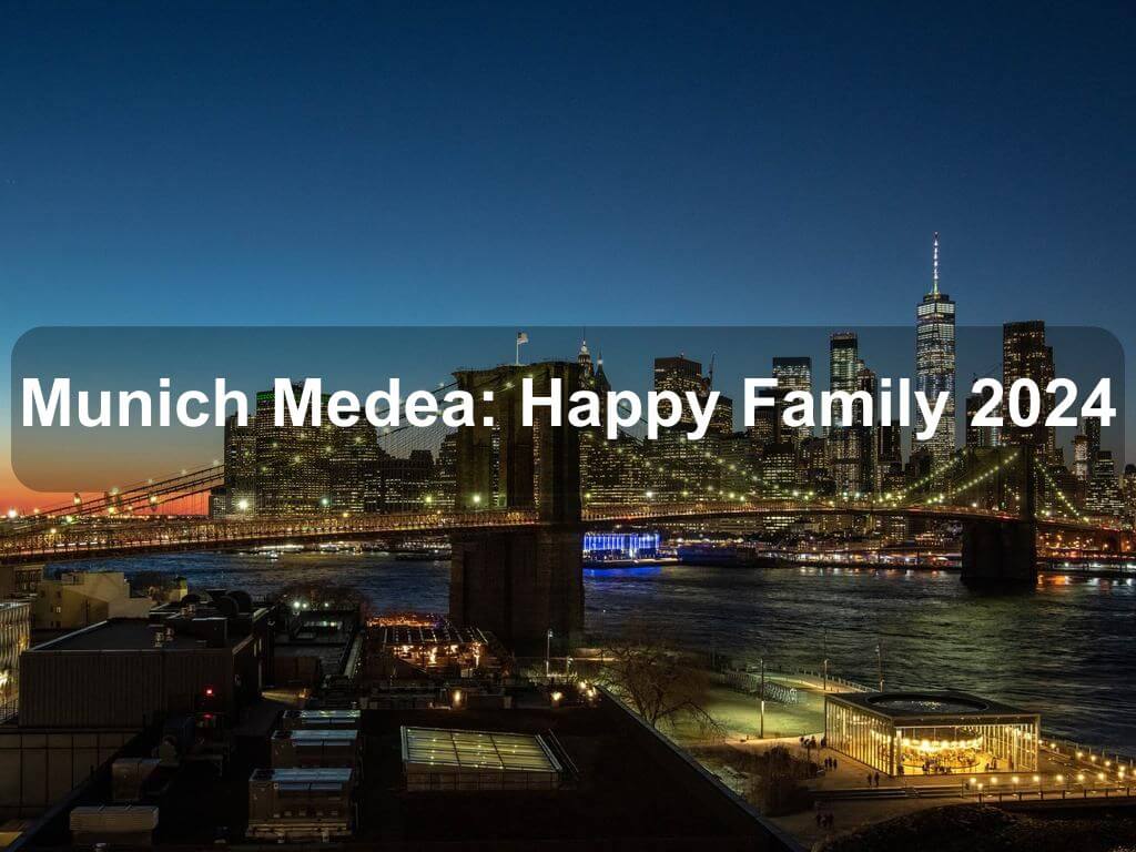 Munich Medea: Happy Family 2024 | New York Ny