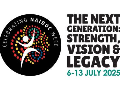 Come to the largest NAIDOC Week event of its kind in Australia to celebrate the 2025 NAIDOC theme of ‘The Next Generation: Strength, Vision &... Come to the largest NAIDOC Week event of its kind in Australia to celebrate the 2025 NAIDOC theme of ‘The Next Generation: Strength, Vision &...