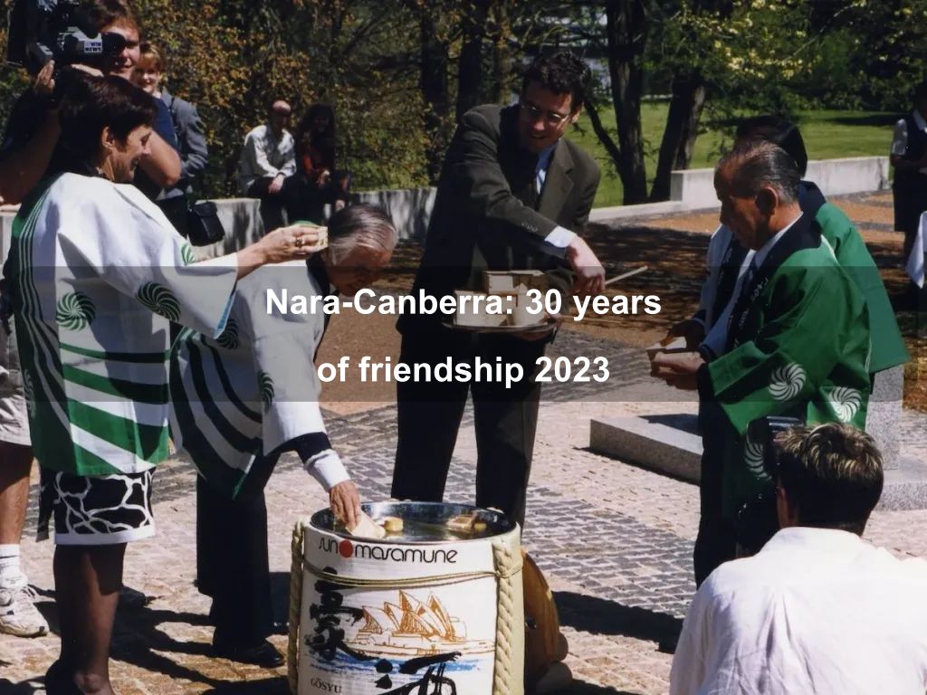 Nara-Canberra: 30 years of friendship 2023 | Canberra City