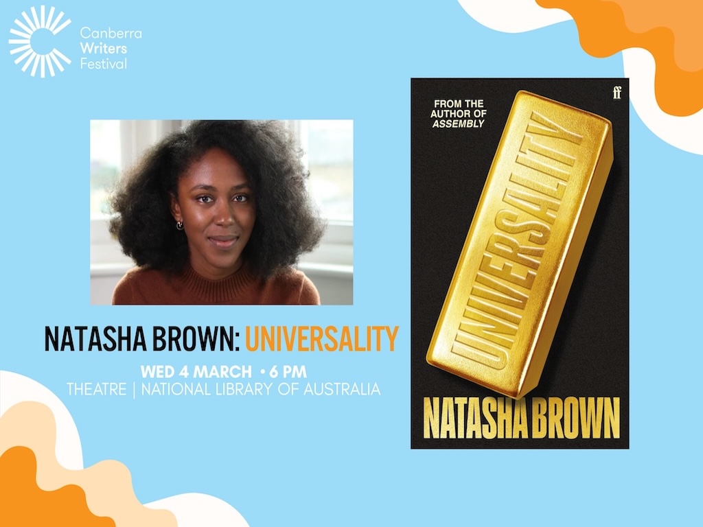 Natasha Brown Universality 2026 | What's on in Canberra
