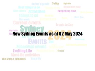 New Sydney Events as at 02 May 2024