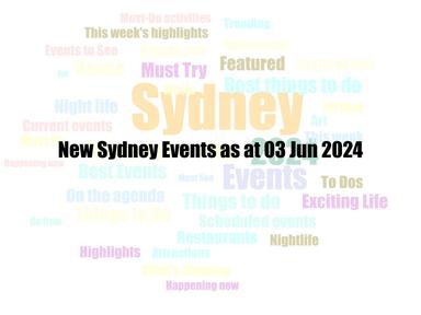 New Sydney Events as at 03 Jun 2024