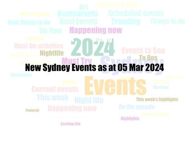 New Sydney Events as at 05 Mar 2024