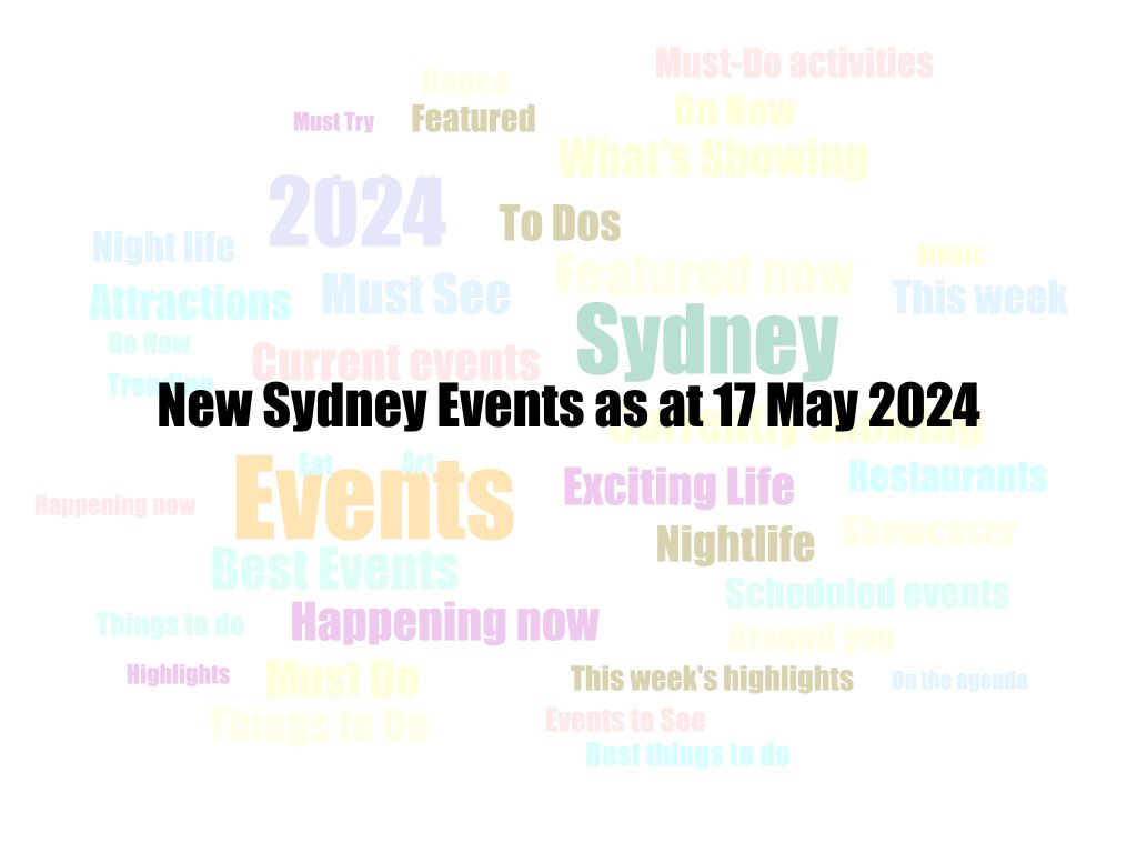 New Sydney Events as at 17 May 2024 | UpNext