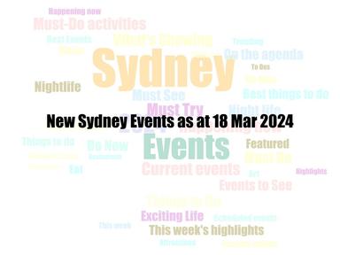 New Sydney Events as at 18 Mar 2024