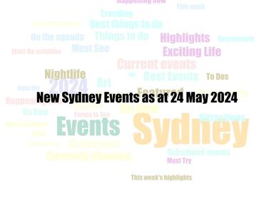 New Sydney Events as at 24 May 2024