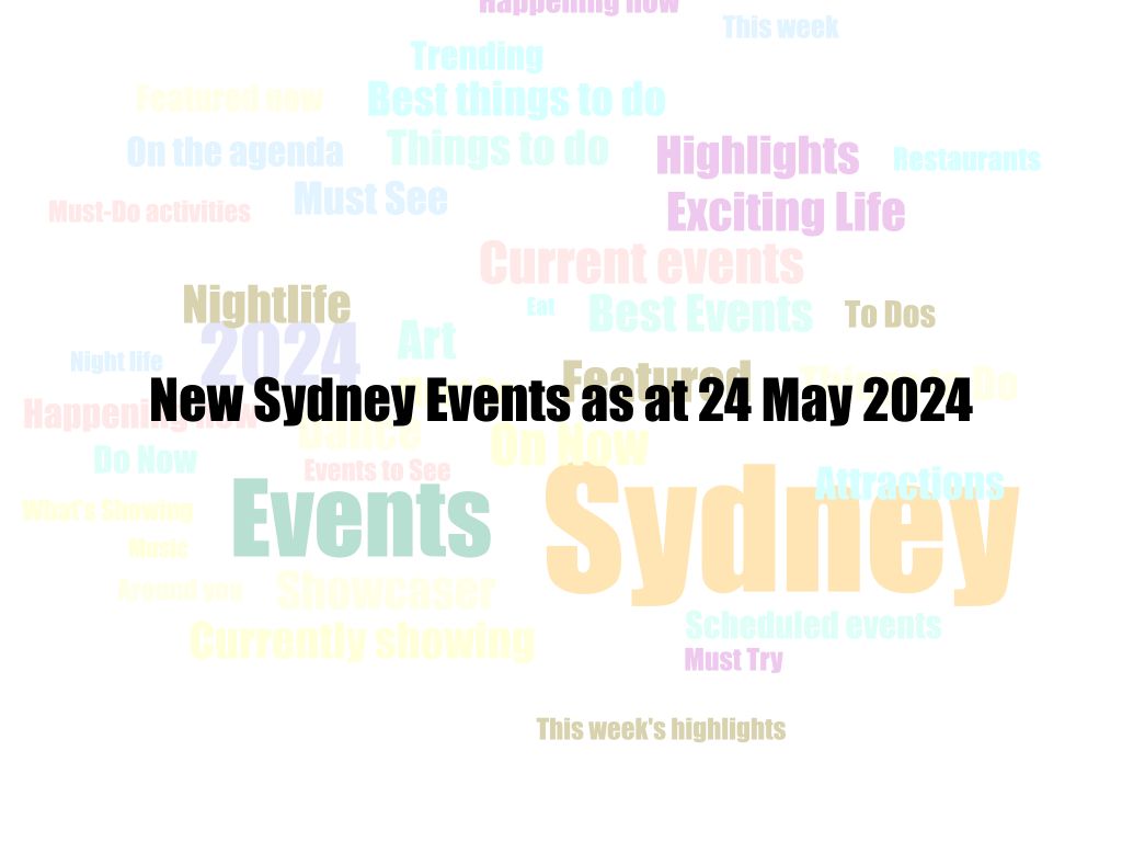 New Sydney Events as at 24 May 2024 | UpNext