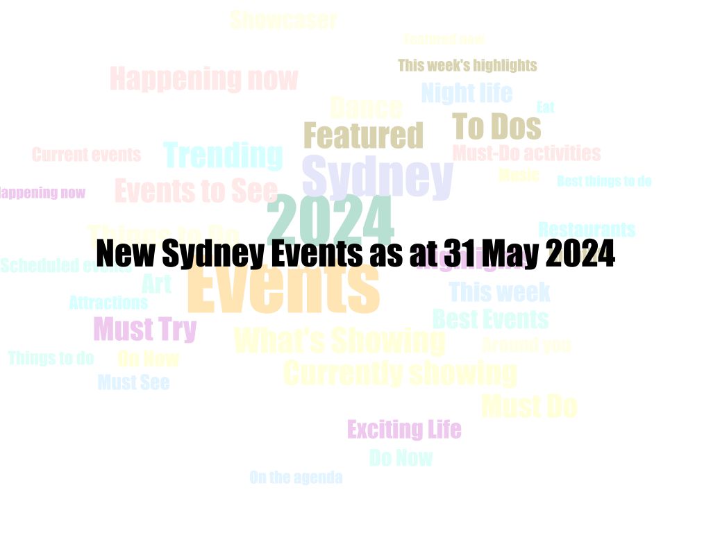 New Sydney Events as at 31 May 2024 | UpNext